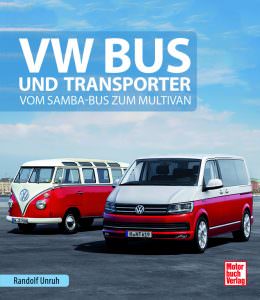 „VW Bus und Transporter – Vom Samba-Bus zum Multivan“ von Randolf Unruh